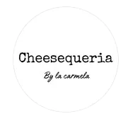 Cheesequeria By La Carmela